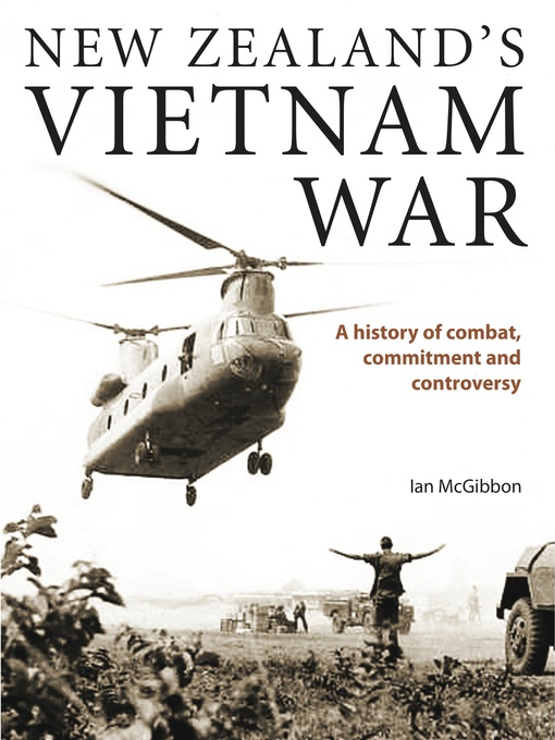 Title details for New Zealand's Vietnam War by Ian McGibbon - Available